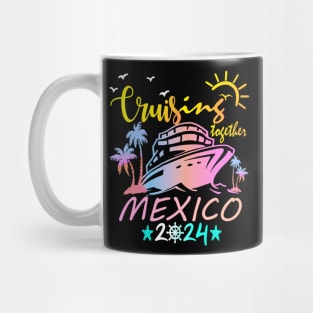 Mexico Family Cruise, Adults Kids Family Cruise Tshirt, Matching Family Cruise, Making Memories Together Tees Mug